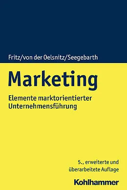 E-Book (pdf) Marketing von Wolfgang Fritz, Dietrich von der Oelsnitz, Barbara Seegebarth