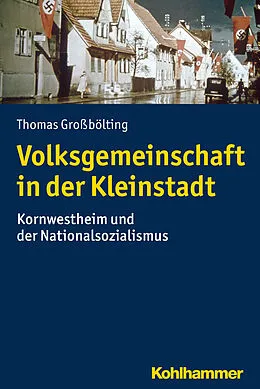 E-Book (epub) Volksgemeinschaft in der Kleinstadt von Thomas Großbölting