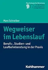 E-Book (epub) Wegweiser im Lebenslauf von Marc Schreiber