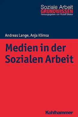 Kartonierter Einband Medien in der Sozialen Arbeit von Andreas Lange, Anja Klimsa