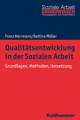 E-Book (pdf) Qualitätsentwicklung in der Sozialen Arbeit von Franz Herrmann, Bettina Müller