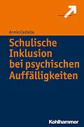 E-Book (epub) Schulische Inklusion bei psychischen Auffälligkeiten von Armin Castello
