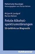 E-Book (epub) Fetale Alkoholspektrumstörungen von Mirjam N. Landgraf, Florian Heinen