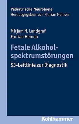 E-Book (epub) Fetale Alkoholspektrumstörungen von Mirjam N. Landgraf, Florian Heinen