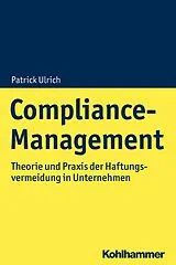 Kartonierter Einband Compliance-Management von Patrick Ulrich, Stefan Behringer