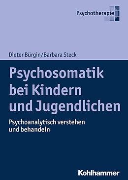 Kartonierter Einband Psychosomatik bei Kindern und Jugendlichen von Dieter Bürgin, Barbara Steck