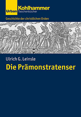 Kartonierter Einband Die Prämonstratenser von Ulrich Leinsle
