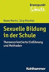 Kartonierter Einband Sexuelle Bildung in der Schule von Beate Martin, Jörg Nitschke