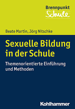 Kartonierter Einband Sexuelle Bildung in der Schule von Beate Martin, Jörg Nitschke