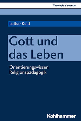 Kartonierter Einband Gott und das Leben von Lothar Kuld