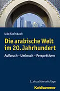 E-Book (pdf) Die arabische Welt im 20. Jahrhundert von Udo Steinbach