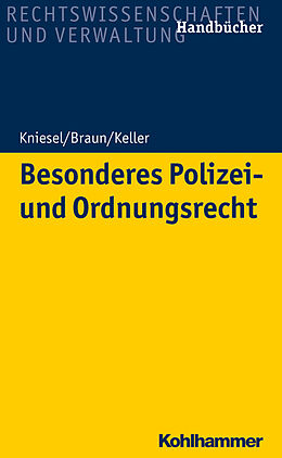 E-Book (epub) Besonderes Polizei- und Ordnungsrecht von Michael Kniesel, Frank Braun, Christoph Keller