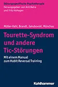 E-Book (epub) Tourette-Syndrom und andere Tic-Störungen von Kirsten Müller-Vahl, Valerie Brandt, Ewgeni Jakubovski