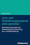 E-Book (pdf) Lern- und Veränderungsprozesse aktiv gestalten von Klaus Konrad