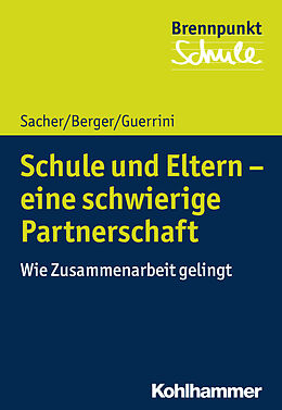 E-Book (pdf) Schule und Eltern - eine schwierige Partnerschaft von Werner Sacher, Fred Berger, Flavia Guerrini