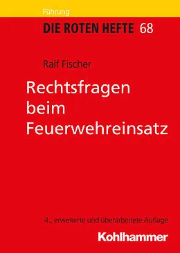 E-Book (epub) Rechtsfragen beim Feuerwehreinsatz von Ralf Fischer