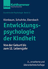 E-Book (epub) Entwicklungspsychologie der Kindheit von Jutta Kienbaum, Bettina Schuhrke, Mirjam Ebersbach