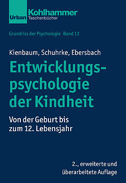 E-Book (epub) Entwicklungspsychologie der Kindheit von Jutta Kienbaum, Bettina Schuhrke, Mirjam Ebersbach