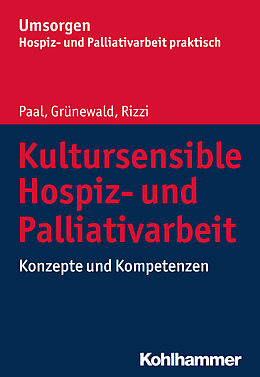 Kartonierter Einband Kultursensible Hospiz- und Palliativarbeit von Piret Paal, Gabriele Grünewald, Katharina E. Rizzi