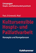 E-Book (pdf) Kultursensible Hospiz- und Palliativarbeit von Piret Paal, Gabriele Grünewald, Katharina E. Rizzi