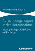 E-Book (pdf) Abrechnungsfragen in der Notaufnahme von Stephan Porten, Katharina Schmid, Claudia Schubert