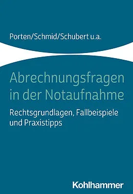 E-Book (pdf) Abrechnungsfragen in der Notaufnahme von Stephan Porten, Katharina Schmid, Claudia Schubert