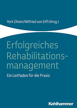 Fester Einband Erfolgreiches Rehabilitationsmanagement von Christine von Eiff
