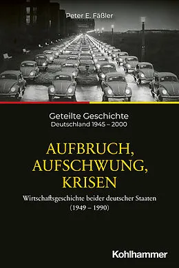 E-Book (pdf) Aufbruch, Aufschwung, Krisen von Peter E. Fäßler