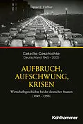 E-Book (epub) Aufbruch, Aufschwung, Krisen von Peter E. Fäßler
