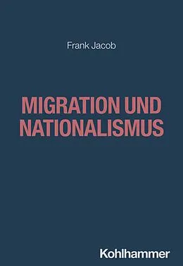 E-Book (pdf) Migration und Nationalismus von Frank Jacob