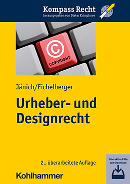 Kartonierter Einband Urheber- und Designrecht von Volker Michael Jänich, Jan Eichelberger