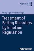E-Book (epub) Treatment of Eating Disorders by Emotion Regulation von Valerija Sipos, Ulrich Schweiger