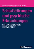 E-Book (epub) Schlafstörungen und psychische Erkrankungen von Thomas Pollmächer, Thomas C. Wetter