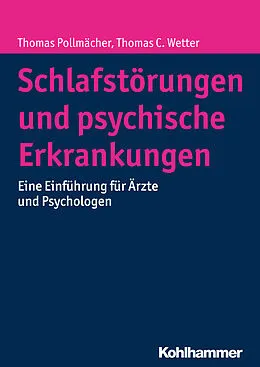 E-Book (epub) Schlafstörungen und psychische Erkrankungen von Thomas Pollmächer, Thomas C. Wetter
