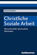E-Book (pdf) Christliche Soziale Arbeit von Roland Mahler