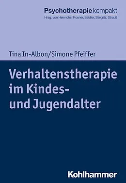 E-Book (pdf) Verhaltenstherapie im Kindes- und Jugendalter von Tina In-Albon, Simone Pfeiffer