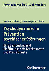 E-Book (pdf) Psychodynamische Prävention psychischer Störungen von Svenja Taubner, Corina Aguilar-Raab