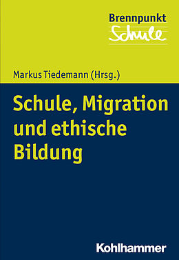 E-Book (epub) Schule, Migration und ethische Bildung von 