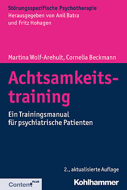 Kartonierter Einband Achtsamkeitstraining von Martina Wolf-Arehult, Cornelia Beckmann