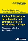 E-Book (epub) Kinder mit Verhaltensauffälligkeiten und emotional sozialen Entwicklungsstörungen von Yvonne Blumenthal, Gino Casale, Bodo Hartke