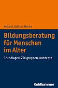 E-Book (pdf) Bildungsberatung für Menschen im Alter von Franz Kolland, Vera Gallistl, Anna Wanka
