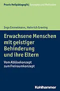 E-Book (epub) Erwachsene Menschen mit geistiger Behinderung und ihre Eltern von Heinrich Greving, Ingo Emmelmann