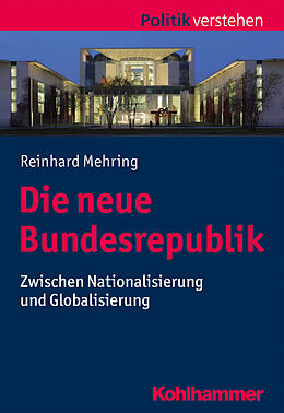 Kartonierter Einband Die neue Bundesrepublik von Reinhard Mehring