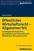 E-Book (pdf) Öffentliches Wirtschaftsrecht - Allgemeiner Teil von Stefan Korte, Rolf Stober