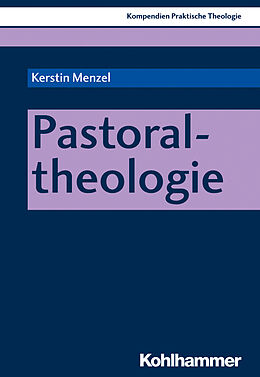 Kartonierter Einband Pastoraltheologie von Kerstin Menzel