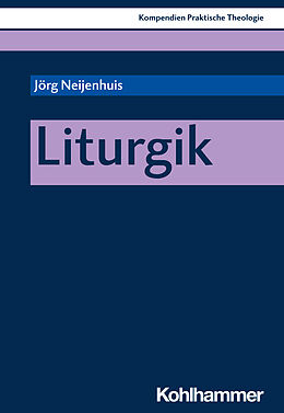 Kartonierter Einband Liturgik von Jörg Neijenhuis