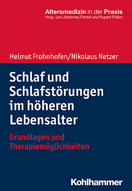 Kartonierter Einband Schlaf und Schlafstörungen im höheren Lebensalter von Helmut Frohnhofen, Nikolaus Netzer