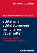 E-Book (epub) Schlaf und Schlafstörungen im höheren Lebensalter von Helmut Frohnhofen, Nikolaus Netzer