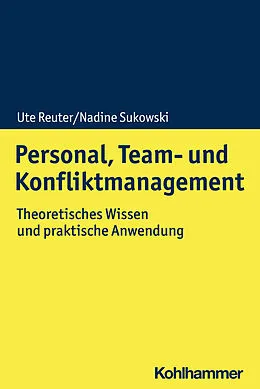 E-Book (epub) Personal, Team- und Konfliktmanagement von Ute Reuter, Nadine Sukowski