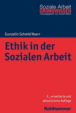 Kartonierter Einband Ethik in der Sozialen Arbeit von Gunzelin Schmid Noerr